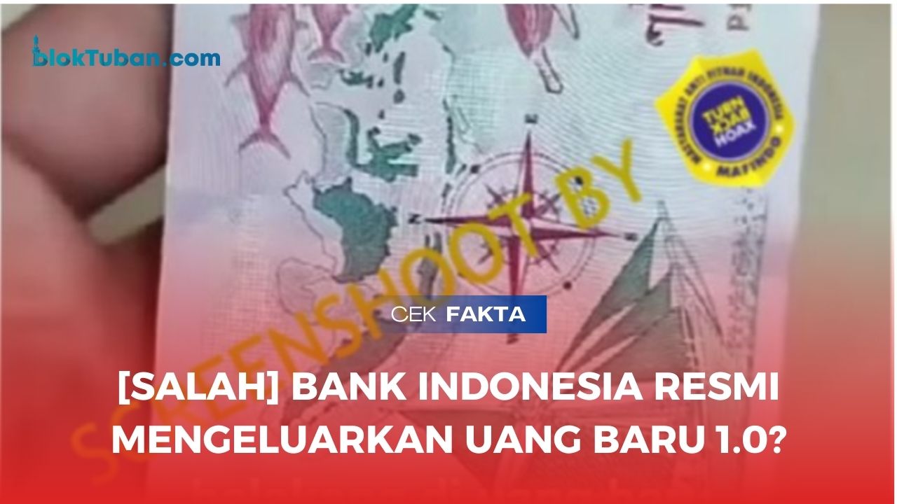 Cek Fakta Salah, Bank Indonesia Resmi Mengeluarkan Uang Baru 10