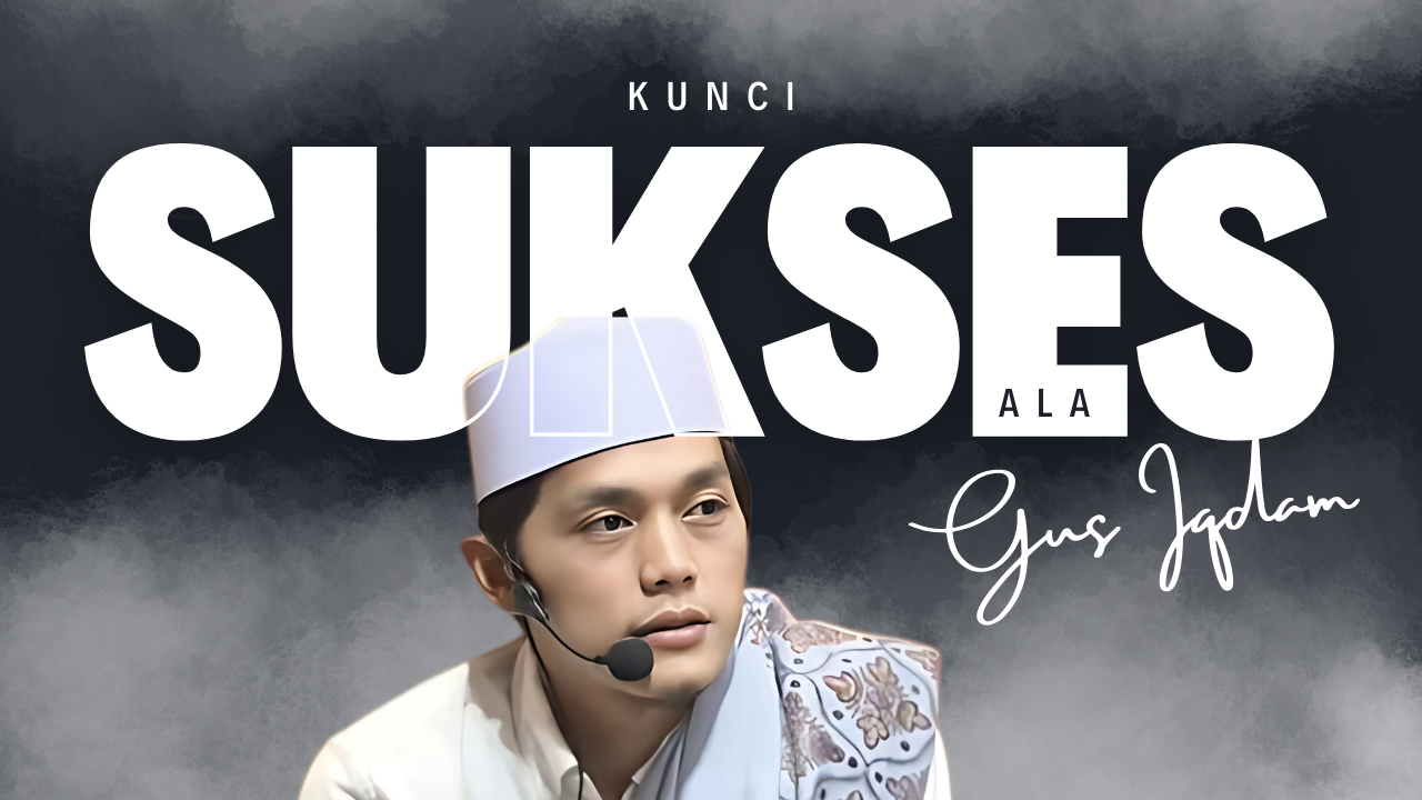 Gus Iqdam Bongkar Kunci Kesuksesan Sejati